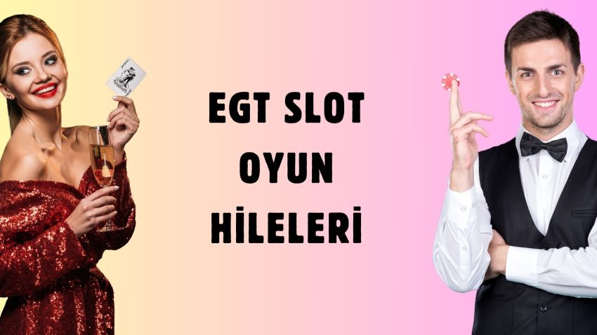 EGT Slot Oyun Hileleri